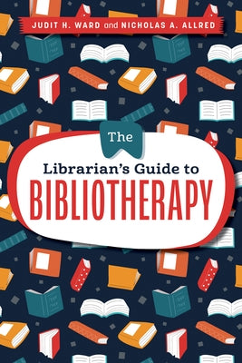 The Librarian's Guide to Bibliotherapy Paperback ALA Editions