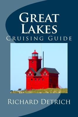 Great Lakes: A Guide for Cruise Passengers Paperback Createspace Independent Publishing Platform
