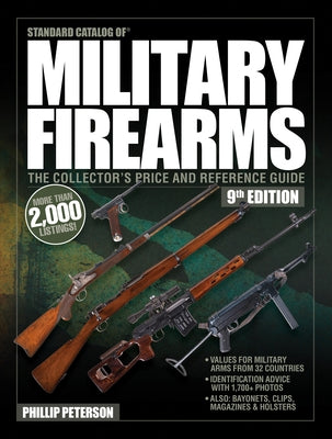 Standard Catalog of Military Firearms, 9th Edition: The Collector's Price & Reference Guide Paperback Gun Digest Books