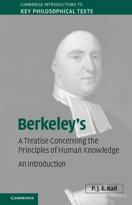 Berkeley's a Treatise Concerning the Principles of Human Knowledge: An Introduction Paperback Cambridge University Press