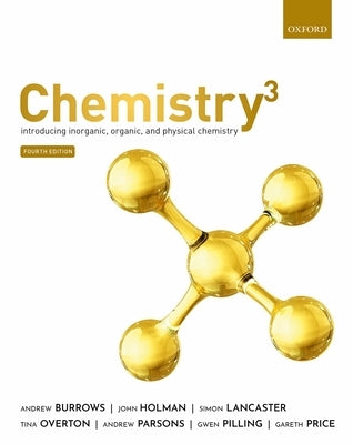 Chemistry3 4th Edition: Introducing Inorganic, Organic and Physical Chemistry Paperback Oxford University Press, USA