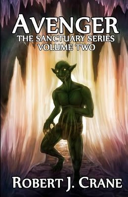 Avenger: The Sanctuary Series Paperback Createspace Independent Publishing Platform