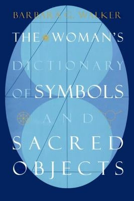 The Woman's Dictionary of Symbols and Sacred Objects Paperback HarperOne