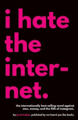 I Hate the Internet Paperback We Heard You Like Books