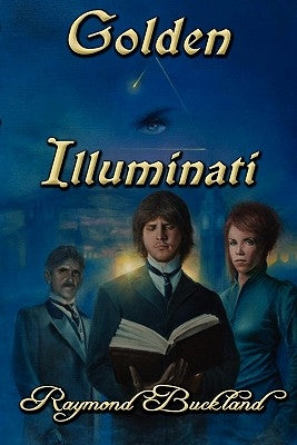 Golden Illuminati by Buckland, Raymond