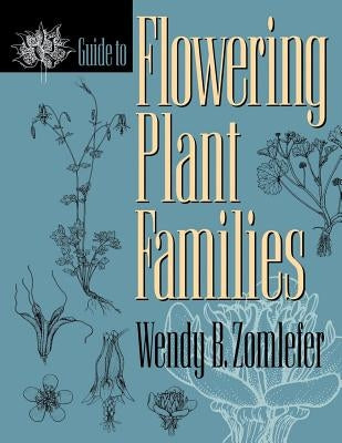 Guide to Flowering Plant Families Paperback University of North Carolina Press