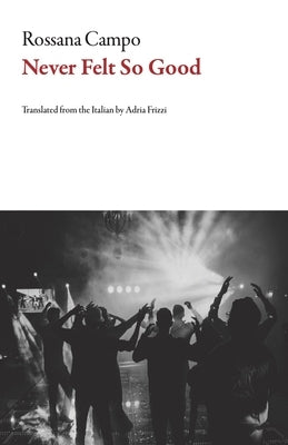 Never Felt So Good Paperback Deep Vellum Publishing