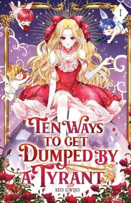 Ten Ways to Get Dumped by a Tyrant: Volume I (Light Novel) Paperback Editio Publishing