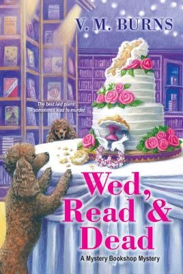 Wed, Read & Dead Kensington Publishing Corporation