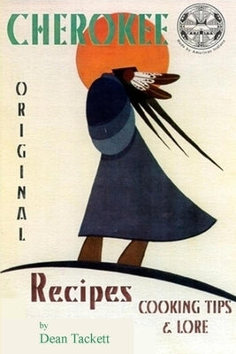 Cherokee Recipes, Cooking Tips & Lore Paperback Lulu.com