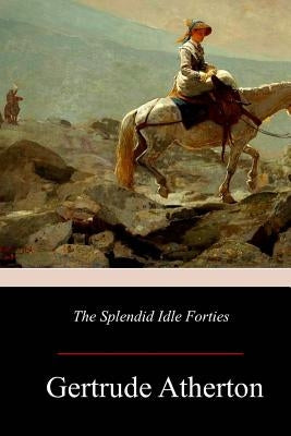 The Splendid Idle Forties Paperback Createspace Independent Publishing Platform
