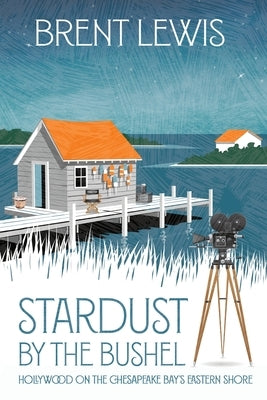 Stardust by the Bushel Paperback Secant Publishing LLC