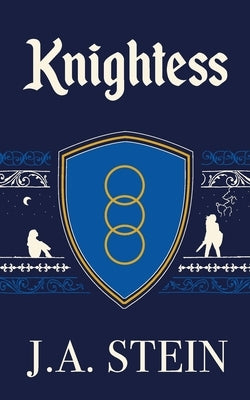 Knightess Paperback J.A. Stein Publishing
