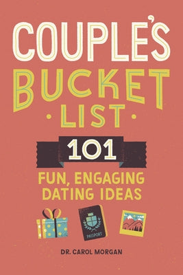Couple's Bucket List: 101 Fun, Engaging Dating Ideas Paperback Rockridge Press