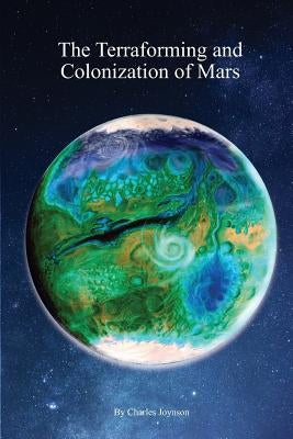 The Terraforming and Colonization of Mars: Adding Life to Mars Paperback Nielsen