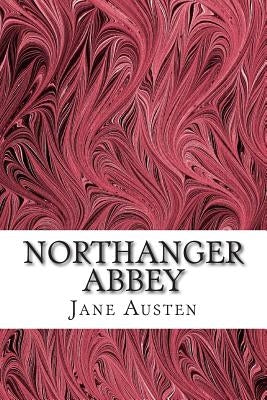 Northanger Abbey: (Jane Austen Classics Collection) Paperback Createspace Independent Publishing Platform