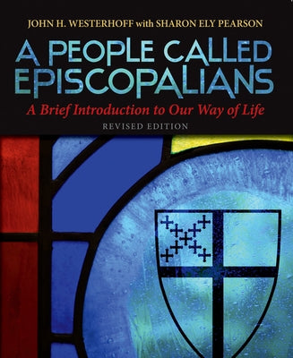 A People Called Episcopalians: A Brief Introduction to Our Way of Life Paperback Church Publishing