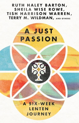 A Just Passion: A Six-Week Lenten Journey Paperback IVP