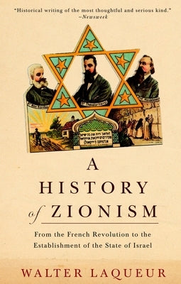 A History of Zionism: From the French Revolution to the Establishment of the State of Israel Paperback Schocken Books Inc