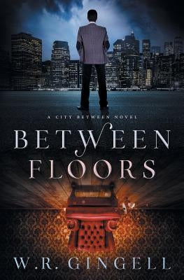 Between Floors Paperback W.R. Gingell