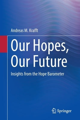 Our Hopes, Our Future: Insights from the Hope Barometer Paperback Springer