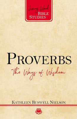 Proverbs: The Ways of Wisdom Paperback P & R Publishing