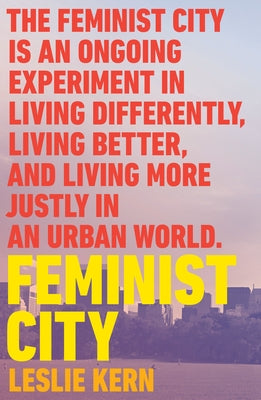 Feminist City: Claiming Space in a Man-Made World Paperback Verso