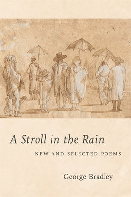 A Stroll in the Rain: New and Selected Poems Paperback LSU Press