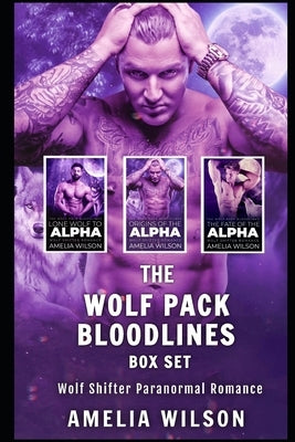 The Wolf Pack Bloodlines BOX SET: Wolf Shifter Paranormal Romance Paperback Independently Published