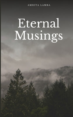 Eternal Musings Paperback Libresco Feeds Pvt. Ltd