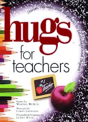 Hugs for Teachers: Stories, Sayings, and Scriptures to Encourage and Paperback Howard Books