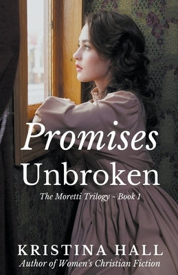 Promises Unbroken Paperback Kristina Hall