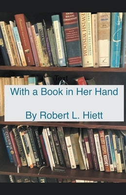 With a Book in Her Hand Paperback Robert Hiett