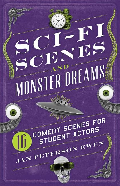 Sci-Fi Scenes and Monster Dreams: 16 Comedy Scenes for Student Actors Paperback Merw