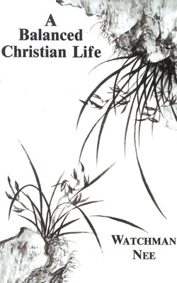 Balanced Christian Life Paperback Christian Fellowship Publishers
