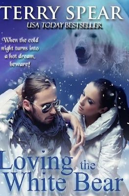 Loving the White Bear Paperback Terry Spear
