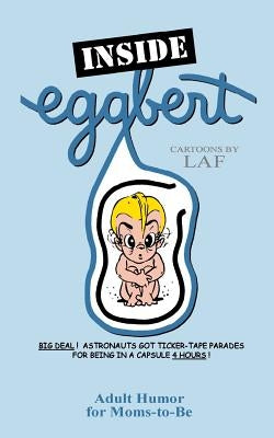 Inside Eggbert: From the original published in 1961 Paperback Createspace Independent Publishing Platform