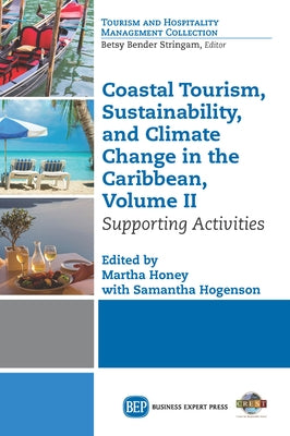 Coastal Tourism, Sustainability, and Climate Change in the Caribbean, Volume II: Supporting Activities Paperback Business Expert Press