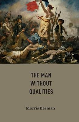 The Man without Qualities Paperback Oliver Arts and Open Press