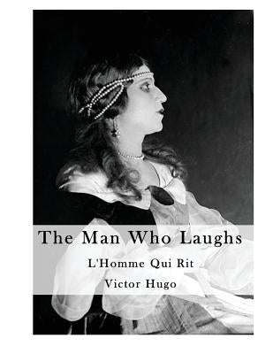 The Man Who Laughs: By Order of the King Paperback Createspace Independent Publishing Platform