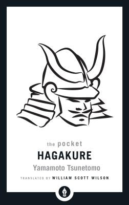 Open copy of The Pocket Hagakure: The Book of the Samurai by Shambhala, featuring Japanese calligraphy and traditional design.