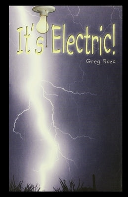 It's Electric! Paperback Rosen Publishing Group