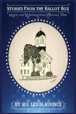 Stories From the Ballot Box: History and Reflections from Jefferson County Paperback Ellerslie Books