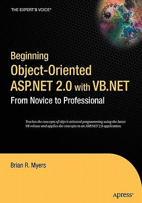 Beginning Object-Oriented ASP.NET 2.0 with VB .Net: From Novice to Professional Paperback Apress