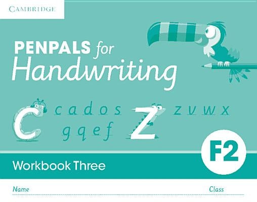 Penpals for Handwriting Foundation 2 Workbook Three (Pack of 10) Paperback Cambridge University Press