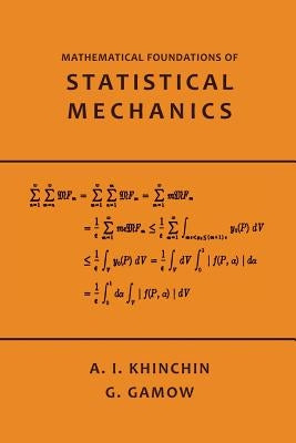 Mathematical Foundations of Statistical Mechanics Paperback Martino Fine Books
