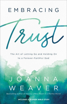Paperback book titled "Embracing Trust" by Fleming H. Revell Company, featuring a cover with calming design and faith-themed imagery.