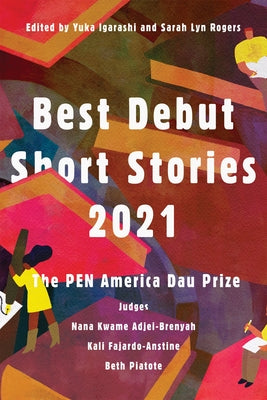 Best Debut Short Stories 2021: The Pen America Dau Prize Paperback Catapult