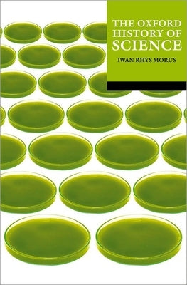 The Oxford History of Science Paperback Oxford University Press, USA