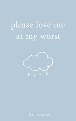 Please Love Me at My Worst Paperback Andrews McMeel Publishing